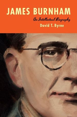 James Burnham: An Intellectual Biography image number 0
