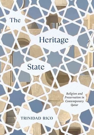The Heritage State: Religion and Preservation in Contemporary Qatar image number 0