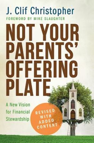 Not Your Parents' Offering Plate: A New Vision for Financial Stewardship image number 0