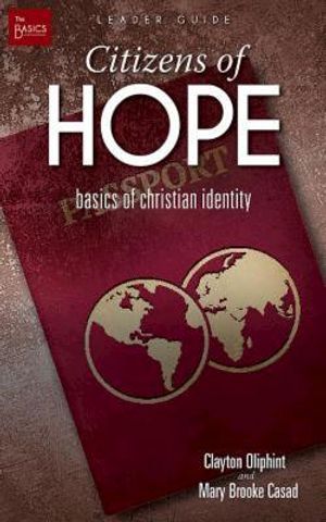 Citizens of Hope Leader Guide: Basics of Christian Identity image number 0