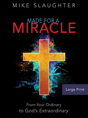 Made for a Miracle [Large Print]: From Your Ordinary to God's Extraordinary image number 0