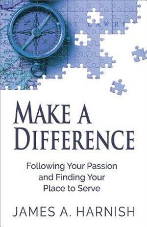 Make a Difference: Following Your Passion and Finding Your Place to Serve image number 0