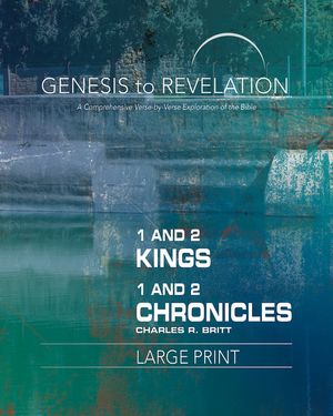 Genesis to Revelation: 1 and 2 Kings, 1 and 2 Chronicles Participant Book: A Comprehensive Verse-By-Verse Exploration of the Bible image number 0