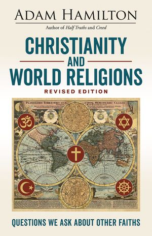 Christianity and World Religions Revised Edition: Questions We Ask about Other Faiths image number 0