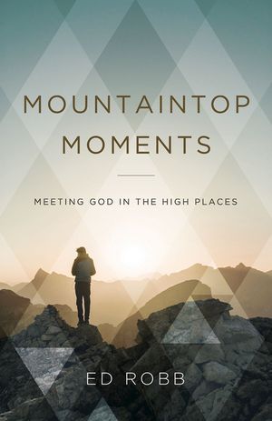 Mountaintop Moments: Meeting God in the High Places image number 0