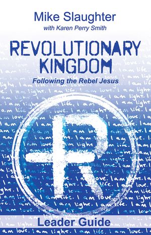 Revolutionary Kingdom Leader Guide: Following the Rebel Jesus image number 0