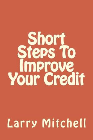 Short Steps To Improve Your Credit image number 0