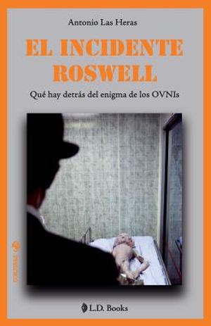 El incidente Roswell: Que hay detras del enigma de los OVNIs image number 0