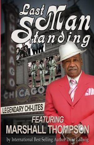 Last Man Standing: Legendary Chi-Lites - Featuring Marshall Thompson image number 0