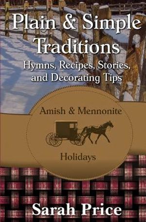 Plain & Simple Traditions: Amish & Mennonite Holidays image number 0
