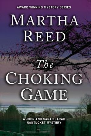 The Choking Game: A John and Sarah Jarad Nantucket Mystery image number 0