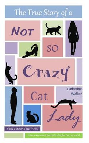 The True Story of a Not So Crazy Cat Lady image number 0