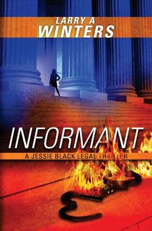 Informant (A Jessie Black Legal Thriller) image number 0