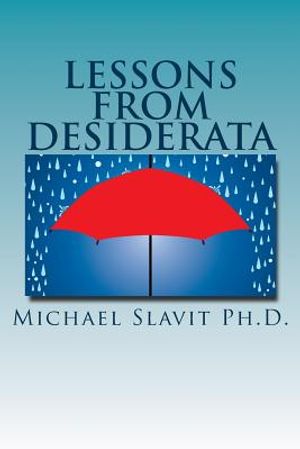 Lessons from Desiderata: Psychological Perspectives on a Poem by Max Ehrmann image number 0