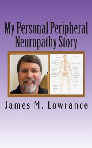 My Personal Peripheral Neuropathy Story: Nerve Damage Symptoms and Challenges By: Jim Lowrance image number 0