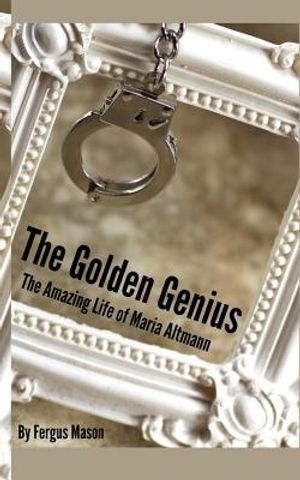 The Golden Genius: The Amazing Life of Maria Altmann image number 0