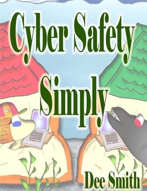 Cyber Safety Simply: A Cautionary Picture Book image number 0