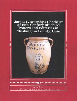 James L. Murphy's Checklist of 19th-Century Bluebird Potters and Potteries in Muskingum County, Ohio image number 0