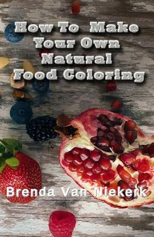 How To Make Your Own Natural Food Coloring image number 0