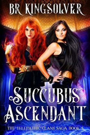 Succubus Ascendant: An Urban Fantasy image number 0