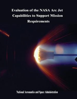Evaluation of the NASA Arc Jet Capabilities to Support Mission Requirements image number 0