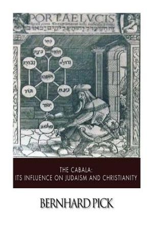 The Cabala: Its Influence on Judaism and Christianity image number 0