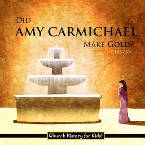 Did Amy Carmichael Make Gold? image number 0