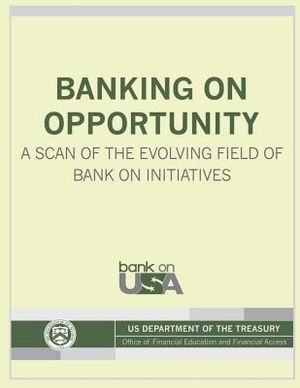 Banking on Opportunity: A Scan of the Evolving Field of Bank on Initiatives image number 0