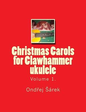 Christmas Carols for Clawhammer ukulele: volume 1. image number 0