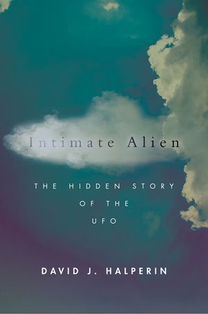 Intimate Alien: The Hidden Story of the UFO image number 0
