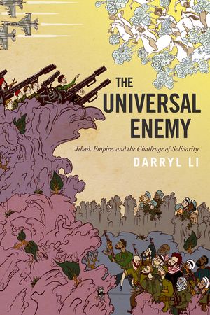The Universal Enemy: Jihad, Empire, and the Challenge of Solidarity image number 0