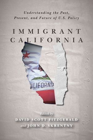 Immigrant California: Understanding the Past, Present, and Future of U.S. Policy image number 0