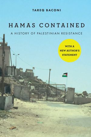 Hamas Contained: The Rise and Pacification of Palestinian Resistance image number 0