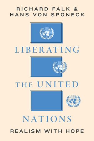 Liberating the United Nations: Beyond Geopolitics, Realism with Hope image number 0