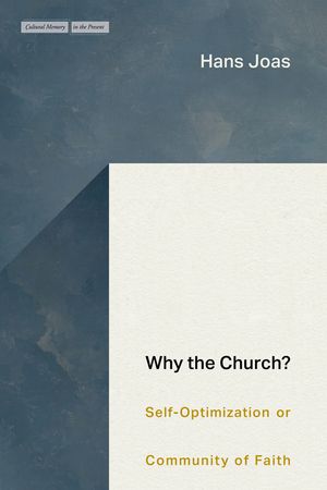 Why the Church?: Self-Optimization or Community of Faith image number 0