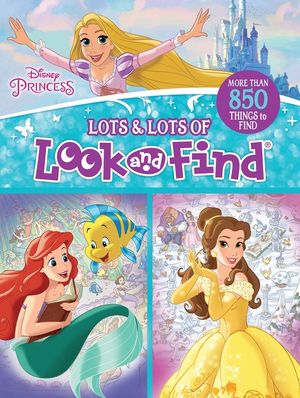 Disney Princess: Lots & Lots of Look and Find image number 0