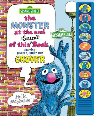 Sesame Street: The Monster at the End of This Sound Book: Starring Lovable, Furry Old Grover image number 0