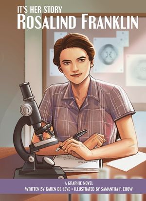 It's Her Story Rosalind Franklin a Graphic Novel image number 0
