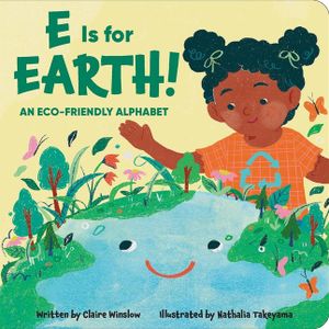 E Is for Earth! an Eco-Friendly Alphabet image number 0