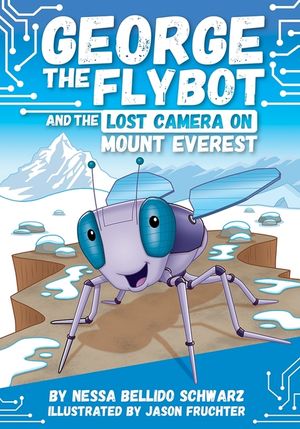 Chapter Book Sunbird George the Flybot and the Lost Camera on Mount Everest image number 0