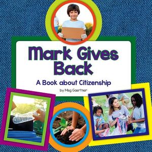 Mark Gives Back: A Book about Citizenship image number 0