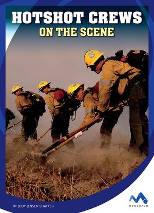 Hotshot Crews on the Scene image number 0