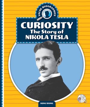 Curiosity: The Story of Nikola Tesla image number 0