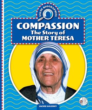 Compassion: The Story of Mother Teresa image number 0