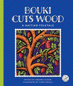Bouki Cuts Wood: A Haitian Folktale image number 0