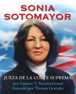 Sonia Sotomayor (Spanish Edition): Jueza de la Corte Suprema image number 0