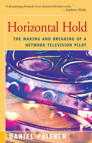 Horizontal Hold: The Making and Breaking of a Network Television Pilot image number 0