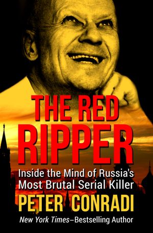 The Red Ripper: Inside the Mind of Russia's Most Brutal Serial Killer image number 0