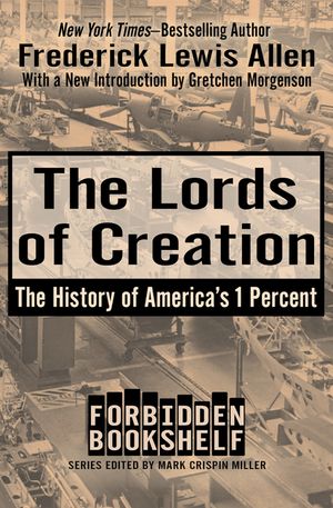 The Lords of Creation: The History of America's 1 Percent image number 0