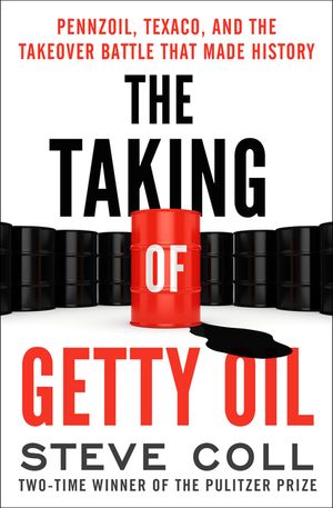The Taking of Getty Oil: Pennzoil, Texaco, and the Takeover Battle That Made History image number 0